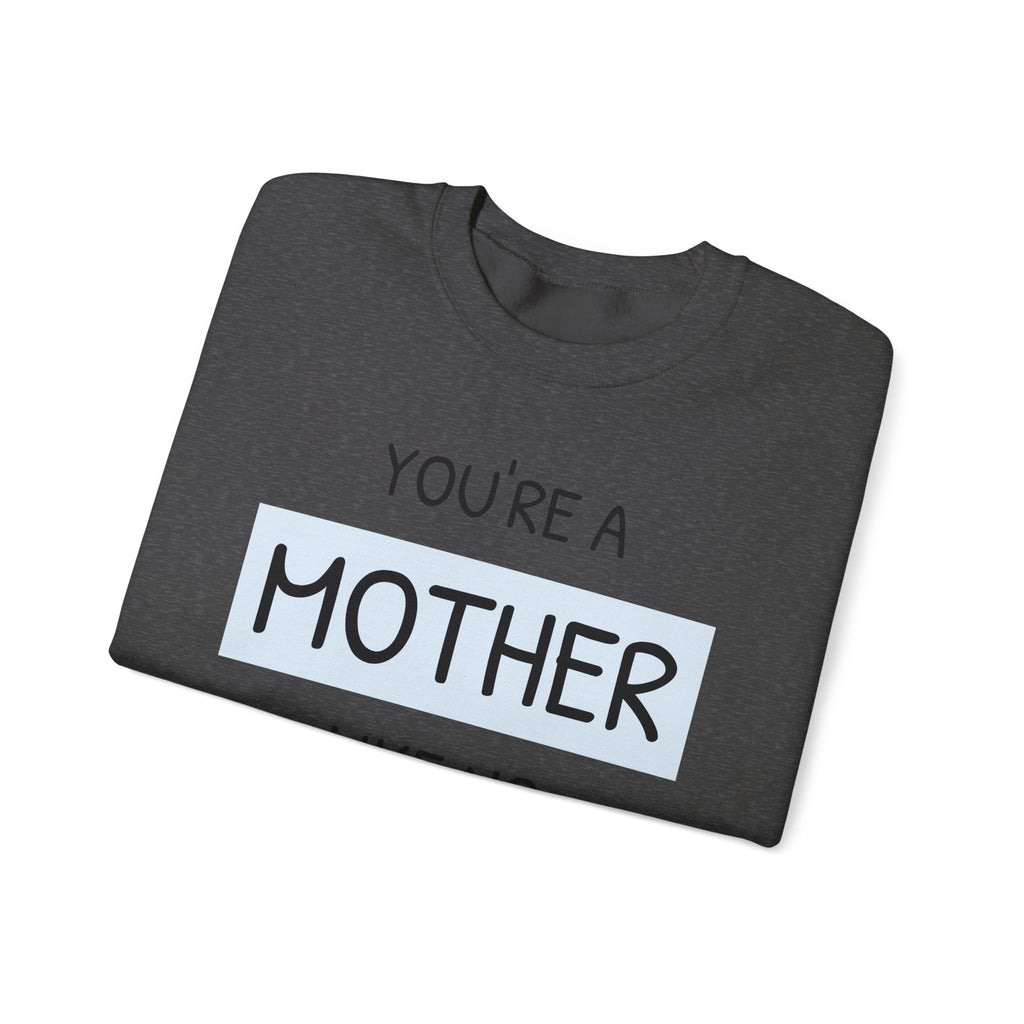 Mother Like No Other Sweater
